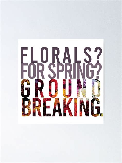 florals for spring groundbreaking quote